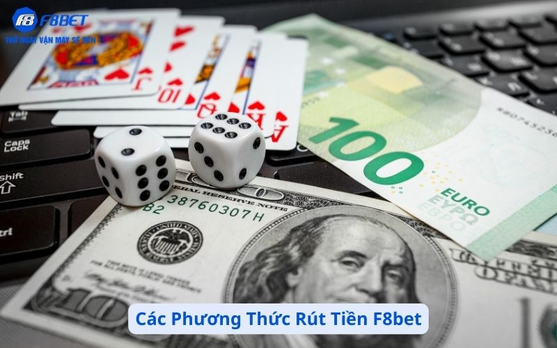 Các Phương Thức Rút Tiền F8bet