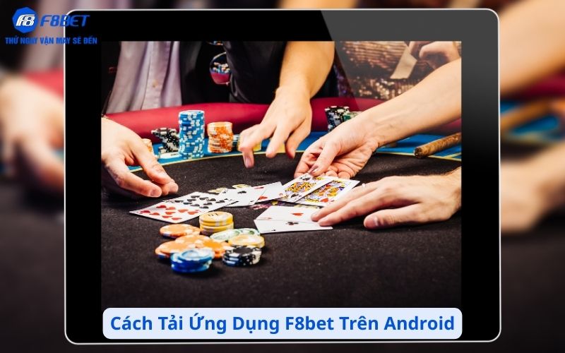 Cách Tải Ứng Dụng F8bet Trên Android