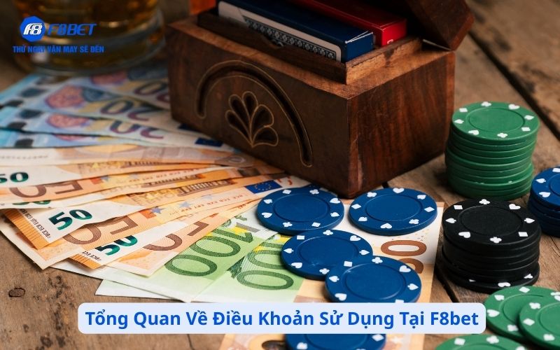 Tổng Quan Về Điều Khoản Sử Dụng Tại F8bet